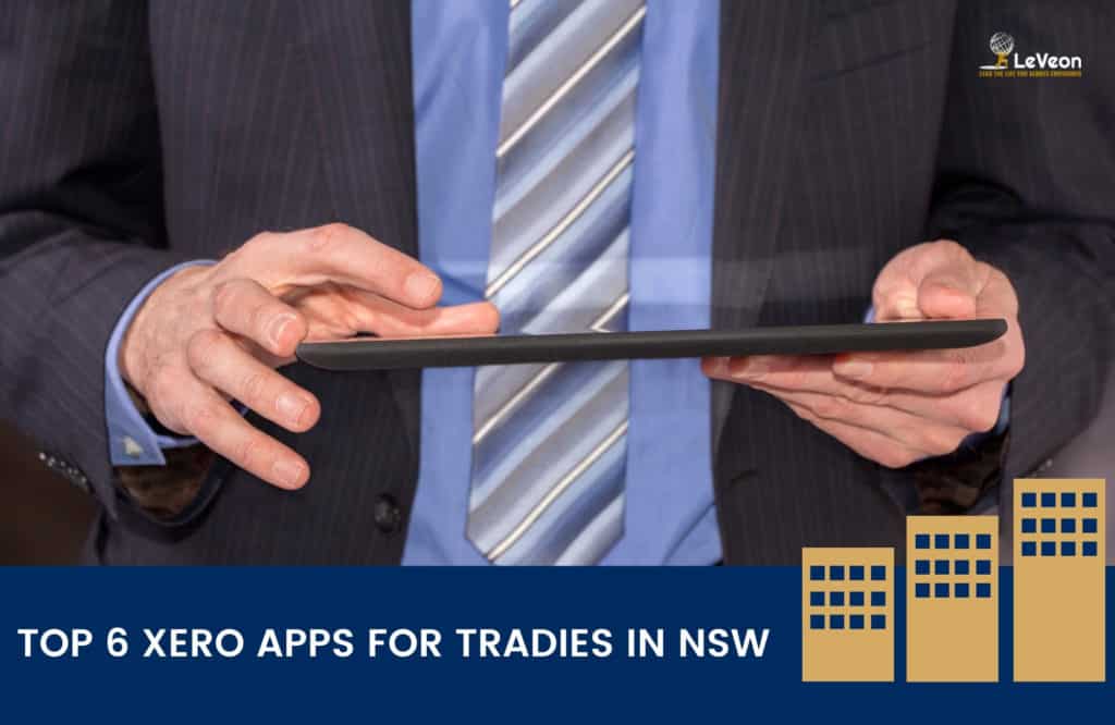 Top 6 Xero Apps for Tradies in NSW