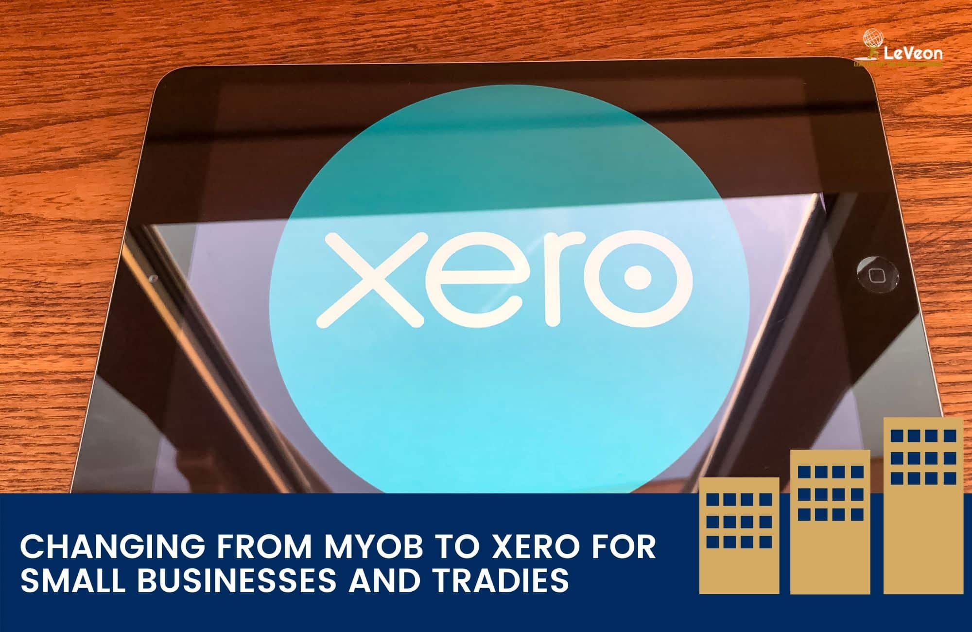 Changing from MYOB to Xero